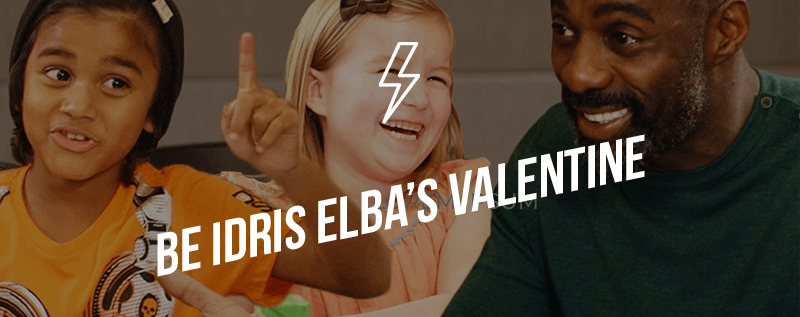 Be Idris Elba’s Valentine